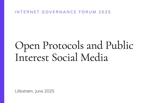 Card reading “Internet Governance Forum 2025 — Open Protocols and Public Interest Social Media, Lillestrøm, June 2025”.